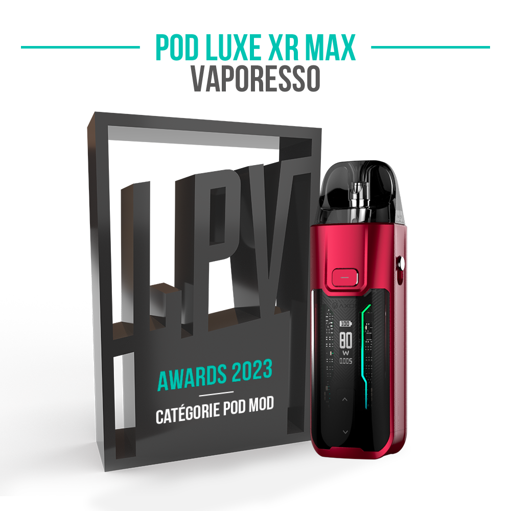 pod luxe xr max lpv awards | blog Le Petit Vapoteur